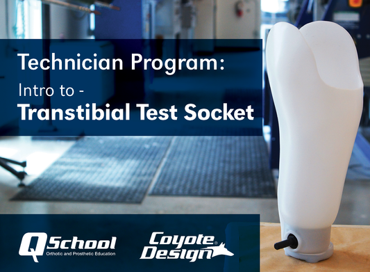Technician Program - Intro to Transtibial Test Socket